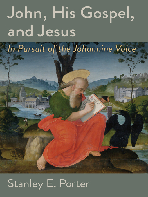 Title details for John, His Gospel, and Jesus by Stanley E. Porter - Available